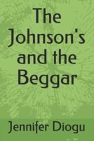 The Johnson's and the Beggar