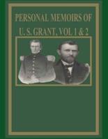Personal Memoirs of U. S. Grant Vol 1 & 2