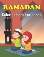 Ramadan Coloring Book For Teens: My First Coloring Activity Book for Teens   Gift to To Celebrate The Holy Month.