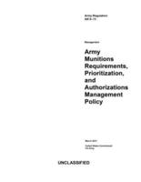 Army Regulation AR 5-13 Army Munitions Requirements, Prioritization, and Authorizations Management Policy March 2021
