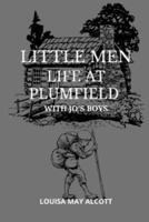 LITTLE MEN LIFE AT PLUMFIELD WITH JO'S BOYS: With Original Illustrations