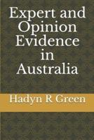 Expert and Opinion Evidence in Australia