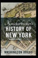 Knickerbocker's History of New York Annotated