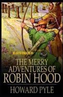 The Merry Adventures of Robin Hood Illustrated