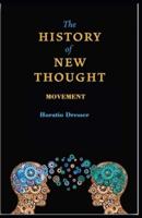 A History of the New Thought Movement Illustrated