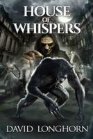 House of Whispers: Supernatural Suspense with Scary & Horrifying Monsters
