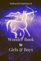A Wonder Book for Girls & Boys : Illustrated