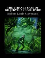 The Strange Case of Dr. Jekyll and Mr. Hyde by Robert Louis Stevenson