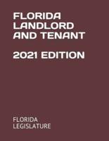 Florida Landlord and Tenant 2021 Edition