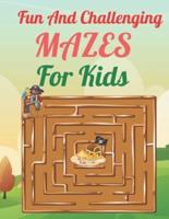 Fun And Challenging Mazes For Kids