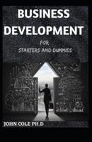 Business Development for Starters and Dummies
