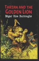 Tarzan and the Golden Lion (Tarzan #21) Annotated