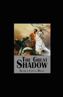 The Great Shadow Illustrated