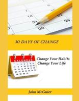 30 Days of Change: Change Your Habits-Change Your Life