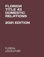 Florida Title 43 Domestic Relations 2021 Edition