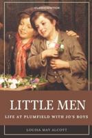 Little Men: Life at Plumfield With Jo's Boys: With original illustration