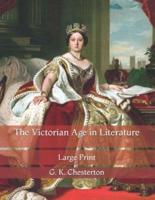 The Victorian Age in Literature: Large Print