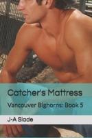 Catcher's Mattress