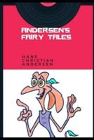 ANDERSEN'S FAIRY TALES (Annotated)