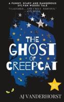 The Ghost of CreepCat: A funny, scary and dangerous Sylvan Woods tale