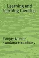 Learning and Learning Theories