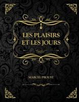 Les plaisirs et les jours: Edition Collector - Marcel Proust