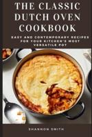 The Classic Dutch Oven Cookbook