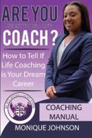 Are You Meant To Be A Life Coach?