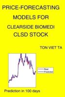 Price-Forecasting Models for Clearside Biomedi CLSD Stock