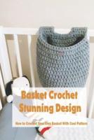 Basket Crochet Stunning Design