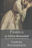 Pamela or Virtue Rewarded: Original Classics and Annotated