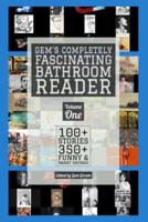 Gem's Completely Fascinating Bathroom Reader, Volume One