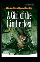 A Girl of the Limberlost Annotated
