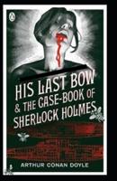 His Last Bow (Sherlock Holmes #7) Illustrated
