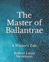 The Master of Ballantrae: A Winter's Tale