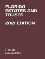 Florida Estates and Trusts 2021 Edition