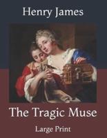 The Tragic Muse: Large Print