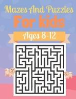 Mazes And Puzzles For Kids Ages 8-12
