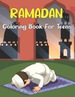 Ramadan Coloring Book For Teens: Ramadan Activity Book for all ages. Cute Islamic Ramadan Coloring Book With High Quality Ramadan Designs, Great Gift Idea for Teens.