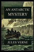 An Antarctic Mystery ILLUSTRATED