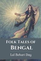 Folk Tales of Bengal: Original Classics and Annotated
