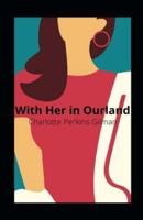 With Her in Ourland Illustrated