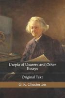 Utopia of Usurers and Other Essays