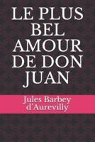 LE PLUS BEL AMOUR DE DON JUAN