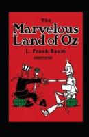 The Marvelous Land of Oz Annotated