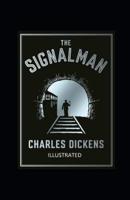 The Signal-Man Illustrated