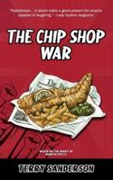 The Chip Shop War
