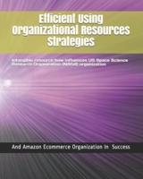 Efficient Using Organizational Resources Strategies: Intangible resource how influences US Space Science Research Organization (NASA) organization and Amazon ecommerce organization in success.