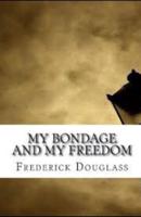 My Bondage and My Freedom Illustrated