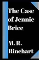 The Case of Jennie Brice Illustrated